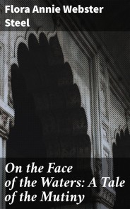 On the Face of the Waters: A Tale of the Mutiny