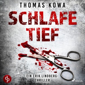Schlafe tief: Thriller (Kommissar Erik Lindberg-Reihe 1)