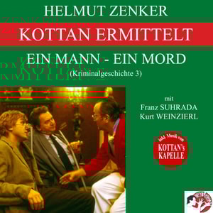 Kottan ermittelt: Ein Mann - Ein Mord (Kriminalgeschichte 3)