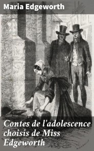 Contes de l'adolescence choisis de Miss Edgeworth