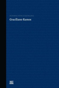 Romancistas Essenciais - Graciliano Ramos