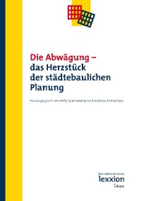 Die Abwägung - Das Herzstück der städtebaulichen Planung