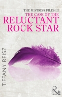 Mistress Files: The Case of the Reluctant Rock Star (Mills & Boon Spice) (The Original Sinners: The Red Years - short story)