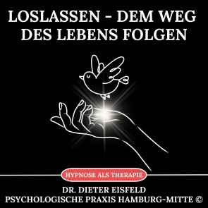 Loslassen - Dem Weg des Lebens folgen