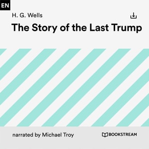The Story of the Last Trump