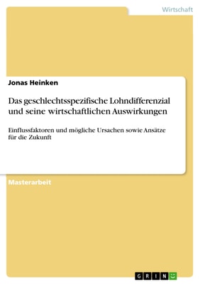 Das geschlechtsspezifische Lohndifferenzial und seine wirtschaftlichen Auswirkungen
