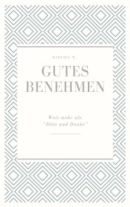 Gutes Benehmen