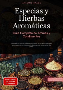 Especias y Hierbas Aromáticas: Guía Completa de Aromas y Condimentos