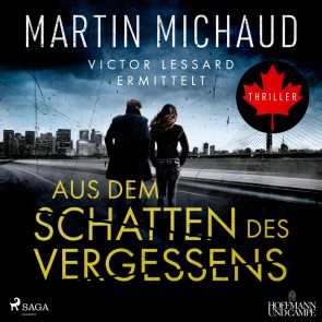 Aus dem Schatten des Vergessens: Victor Lessard ermittelt