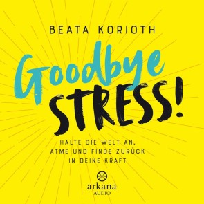 Goodbye Stress!