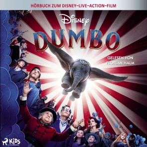 Dumbo: Das Original Hörbuch zum Disney Live Action Film