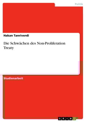 Die Schwächen des Non-Proliferation Treaty