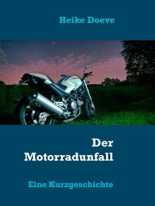 Der Motorradunfall
