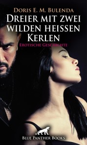 Dreier mit zwei wilden heißen Kerlen | Erotische Geschichte