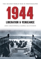 1944 The Second World War in Photographs