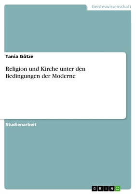 Religion und Kirche unter den Bedingungen der Moderne