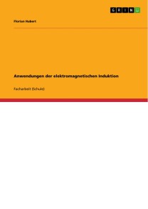 Anwendungen der elektromagnetischen Induktion