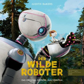 Der wilde Roboter (Das Original-Hörspiel zum Kinofilm)