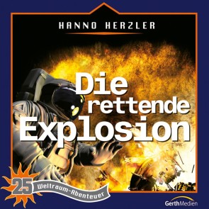 25: Die rettende Explosion