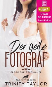 Der geile Fotograf | Erotik Audio Story | Erotisches Hörbuch