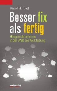 Besser fix als fertig