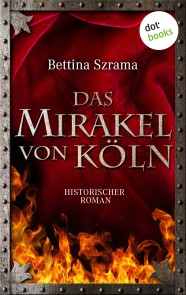 Die Novizin und die Hexenjäger - oder: Das Mirakel von Köln