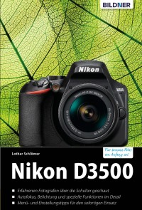 Nikon D3500 - Für bessere Fotos von Anfang an