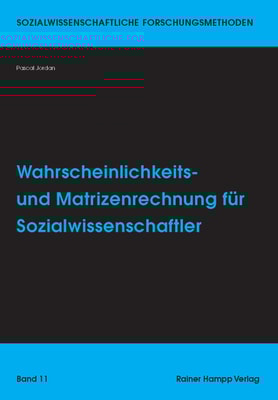 Wahrscheinlichkeits- und Matrizenrechnung für Sozialwissenschaftler