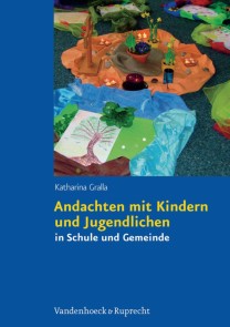Andachten mit Kindern und Jugendlichen