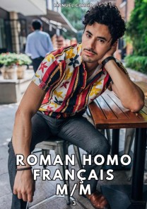 Roman Homo Français M/M. 3