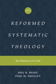 Reformed Systematic Theology, Volume 1
