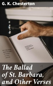 The Ballad of St. Barbara, and Other Verses