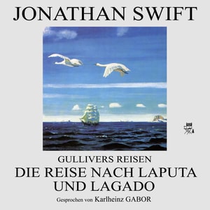 Gullivers Reisen: Die Reise nach Laputa und Lagado