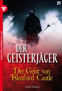 Der Geisterjäger 21 - Gruselroman