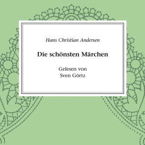Hans Christian Andersen - Die schönsten Märchen