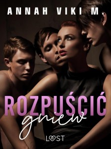 Rozpuscic gniew - opowiadanie erotyczne
