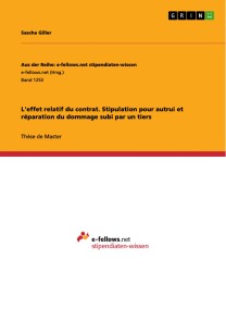 L'effet relatif du contrat. Stipulation pour autrui et réparation du dommage subi par un tiers