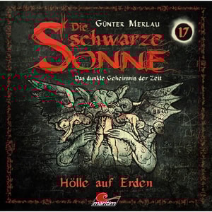 Die schwarze Sonne, Folge 17: Hölle auf Erden
