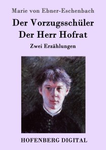 Der Vorzugsschüler / Der Herr Hofrat
