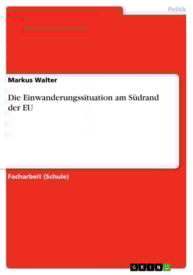 Die Einwanderungssituation am Südrand der EU