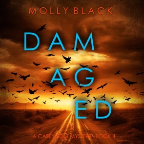 Damaged (A Casey Bolt FBI Suspense Thriller-Book Four)
