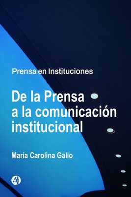 De la Prensa a la comunicación institucional
