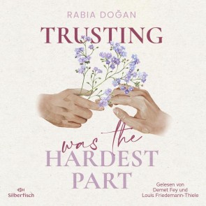 Hardest Part 2: Trusting Was The Hardest Part
