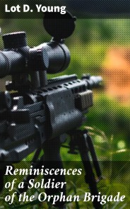 Reminiscences of a Soldier of the Orphan Brigade