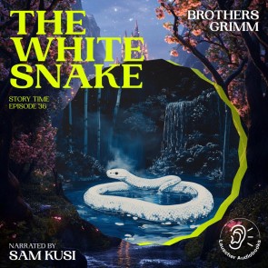 The White Snake (Story Time, Episode 36)