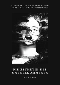 Die Ästhetik des  Unvollkommenen