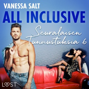 All Inclusive - Seuralaisen Tunnustuksia 6