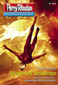 Perry Rhodan 3045: Mörder des Residenten