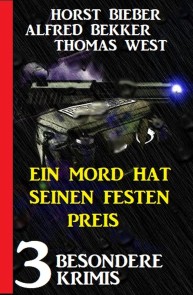 Ein Mord hat seinen festen Preis: 3 besondere Krimis