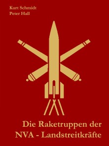 Die Raketentruppen der NVA